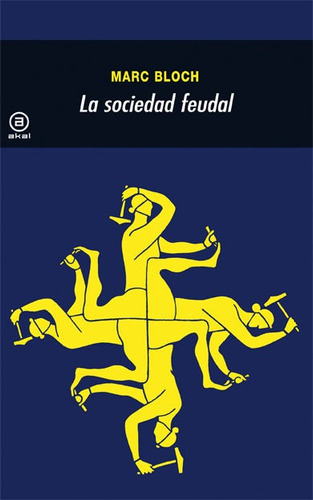 Sociedad Feudal, Marc Bloch, Ed. Akal