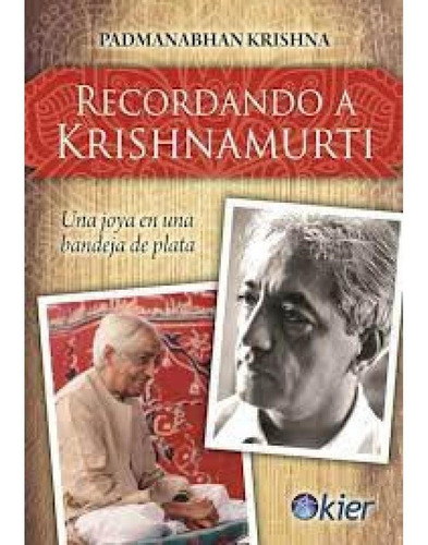 Recordando A Jiddu Krishnamurti - Jiddu Krishnamurti