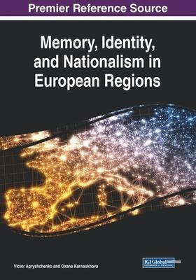 Memory, Identity, And Nationalism In European Regions - V...