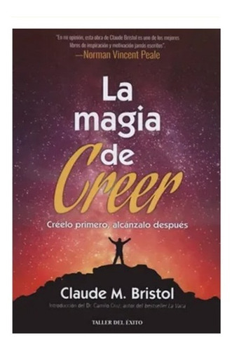 La Magia De Creer. M Bristol, Claude