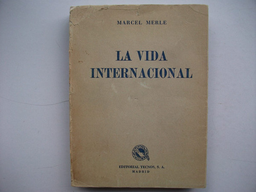 La Vida Internacional - Marcel Merle - Editorial Tecnos