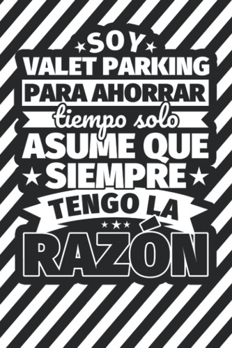 Cuaderno Líneas: Soy Valet Parking Para Ahorrar Tiempo Solo