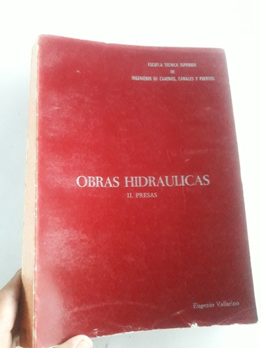 Libro Obras Hidraulicas Presas Eugenio Vallarino