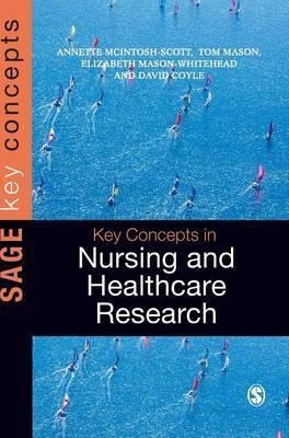 Key Concepts In Nursing And Healthcare Research - Annette...