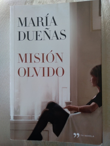 Misión Olvido. María Dueñas 