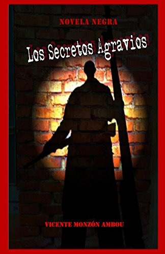 Los Secretos Agravios: Volume 1 -coleccion Buhonero-