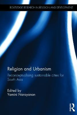 Libro Religion And Urbanism - Yamini Narayanan