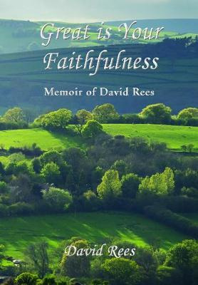 Libro Great Is Your Faithfulness : Memoir Of David Rees -...