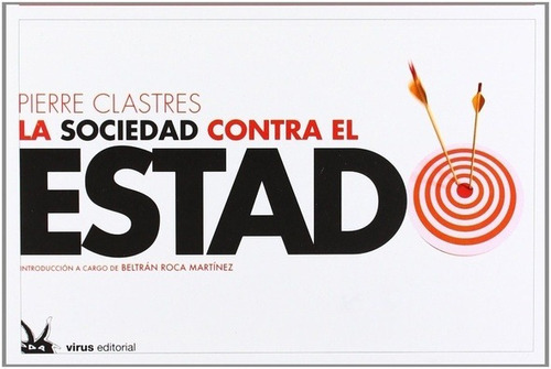 Sociedad Contra El Estado, La, De Pierre Clastres. Editorial Virus En Español