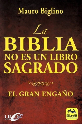 Libro La Biblia No Es Un Libro Sagrado - Biglino, Mauro