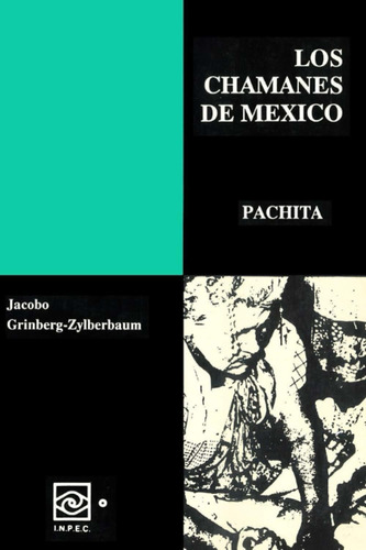 Los Chamanes De México Iii, Por El Dr. Jacobo Grinberg, Espa