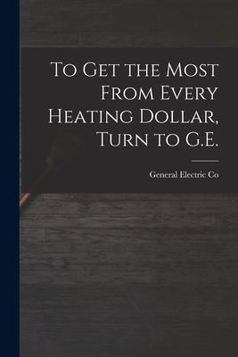 Libro To Get The Most From Every Heating Dollar, Turn To ...