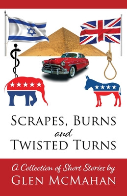 Libro Scrapes, Burns, And Twisted Turns - Mcmahan, Glen