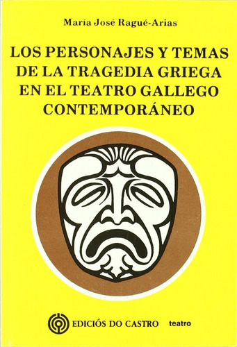 Personajes Y Temas De La Tragedia Griega En El Teatro Comtem