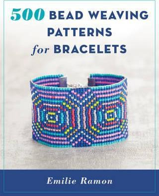 500 Bead Weaving Patterns For Bracelets - Emilie Ramon