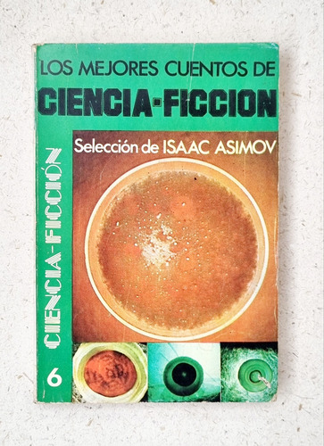 Los Mejores Cuentos De Ciencia Ficción - Selección De Asimov