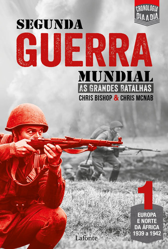 Segunda Guerra Mundial: As Grandes Batalhas, de Bishop, Chris. Editora Lafonte Ltda, capa mole em português, 2021
