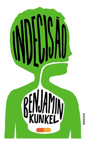 Indecisão, de Vários autores. Editora Rocco Ltda, capa mole em português, 2007