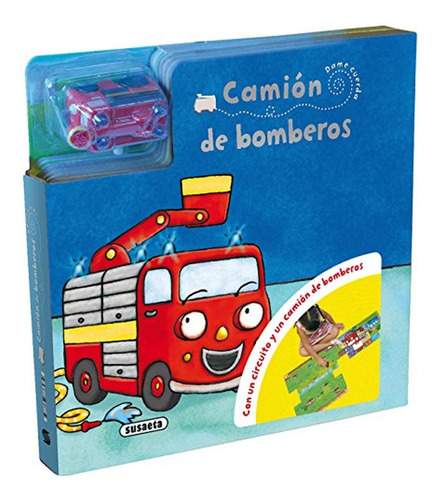 Camión de bomberos (Dame cuerda), de Susaeta, Equipo. Editorial Susaeta, tapa pasta dura, edición 1 en español, 2017