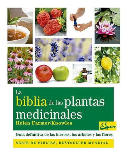 Libro: La Biblia De Las Plantas Medicinales. Farmer-knowles,