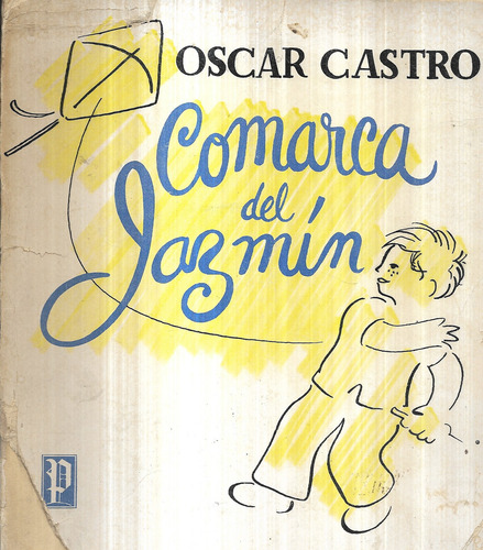 Comarca Del Jazmín / Óscar Castro / Ed. Del Pacífico