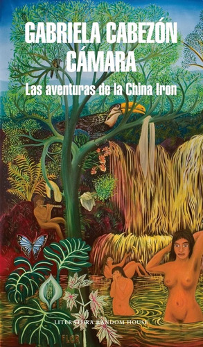 Las Aventuras De La China Iron - Gabriela Cabezon Camara