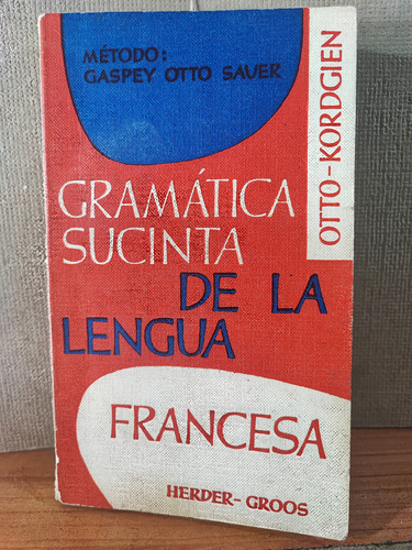 Gramática Sucinta De La Lengua Francesa 