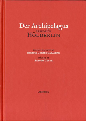 El Archipiélago - Bilingüe, Friedrich Holderlin, La Oficina