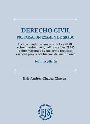 Derecho Civil Preparación Examen De Grado 7°ed.2023 / Chavez