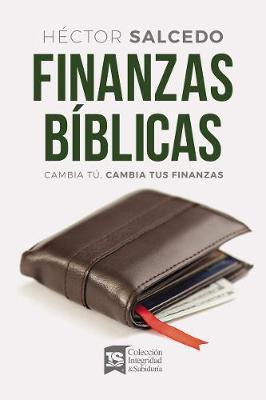 Libro Finanzas Biblicas : Cambia Tu Y Cambiaran Tus Finan...