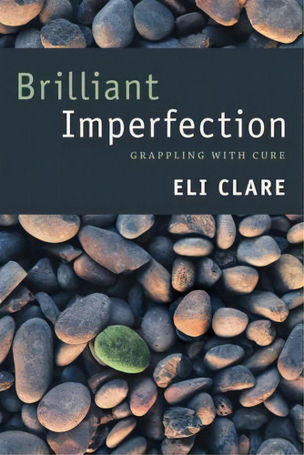 Brilliant Imperfection, De Eli Clare. Editorial Duke University Press, Tapa Blanda En Inglés