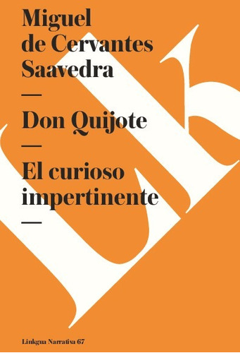 Don Quijote. El Curioso Impertinente - De Cervantes Saavedra