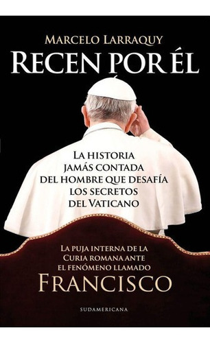 Recen Por El - Larraquy Marcelo (libro)