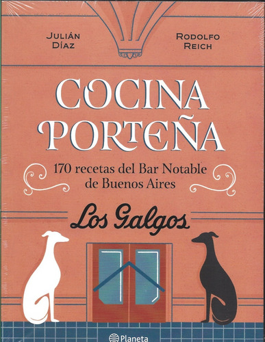 Cocina Porteña. 170 Recetas Del Bar Notable De Bue - Julián 