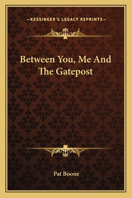 Libro Between You, Me And The Gatepost - Boone, Pat