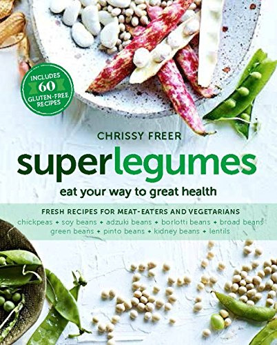 Libro Superlegumes: Eat Your Way To Great Health De Freer, C