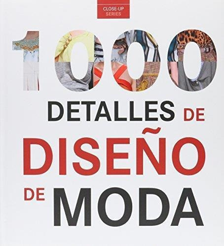 1000 Detalles De Diseño Moda - Tapa Dura