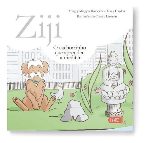 Ziji: O Cachorrinho Que Aprendeu A Meditar