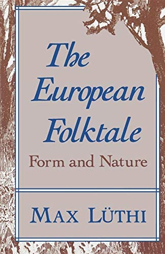 The European Folktale: Form And Nature (folklore Studies In Translation), De Luthi, Max. Editorial Indiana University Press, Tapa Blanda En Inglés
