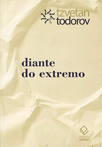 Libro Diante Do Extremo De Tzvetan Todorov Unesp