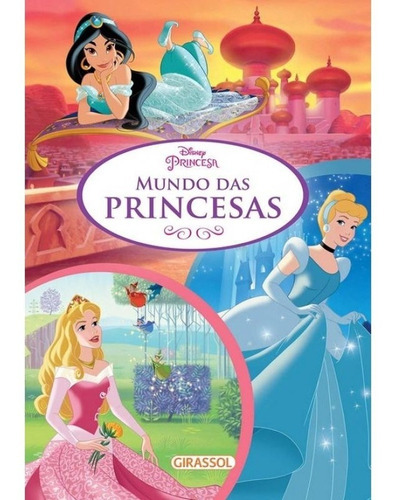 Mundo Das Princesas Disney, De Julio De Andrade Filho E Clene Salles. Editora Girassol, Capa Mole Em Português, 2019