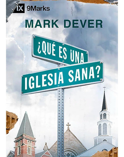 Libro ¿qué Es Una Iglesia Sana? - Mark Dever