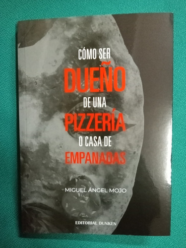 Imagen 1 de 2 de Ml0005 Cómo Ser Dueño De Una Pizzería... - Miguel Ángel Mojo
