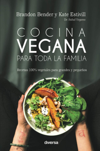 Libro: Cocina Vegana Para Toda La Familia: Recetas 100% Para