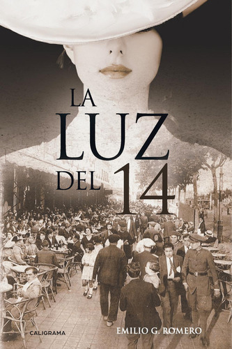 La Luz Del 14, De G. Romero , Emilio.., Vol. 1.0. Editorial Caligrama, Tapa Blanda, Edición 1.0 En Español, 2018