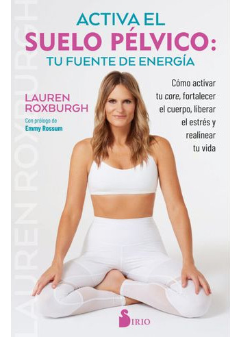 Libro Activa El Suelo Pelvico Tu Fuente De Energia