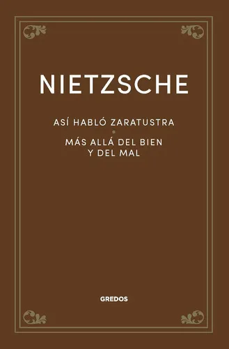 comprar ASI HABLO ZARATUSTRA. MAS ALLA DEL BIEN Y DEL MAL, de Nietzsche, Friedrich. Editorial GREDOS, tapa dura en español