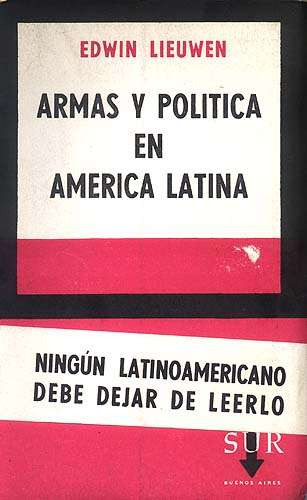 Armas Y Política América Latina E Lieuwen Represión Militar