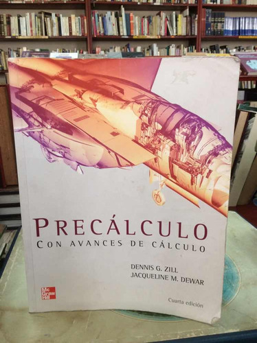 Precálculo Con Avances De Cálculo - Dennis Zill - 4 Edición