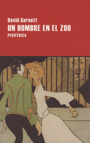 Un Hombre En El Zoo, De Garnett, David. Editorial Periférica, Tapa Blanda, Edición 1 En Español, 2017